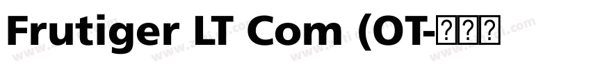 Frutiger LT Com (OT字体转换 Frutiger LT Com (OT字体转换